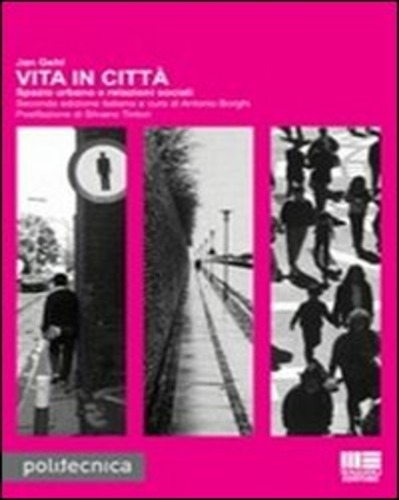 9788838760556 Jan Gehl Vita in città Maggioli Editore